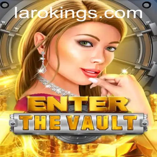 EntertheVault: Delving into the World of Laroking