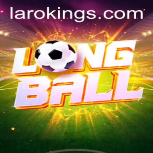 LongBall: The Game Revolutionizing Interaction with Laroking