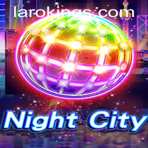 Discover the Thrilling World of NightCity: A Comprehensive Guide to Laroking