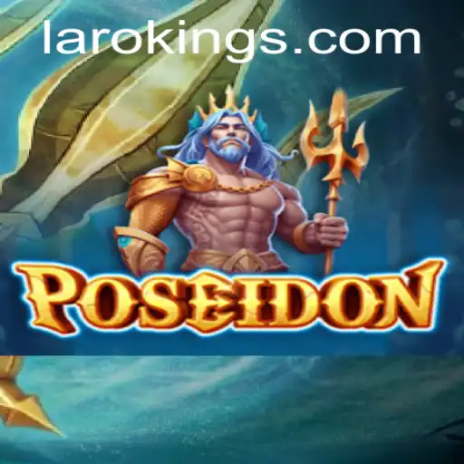 Discover the Mystical World of Poseidon with Laroking