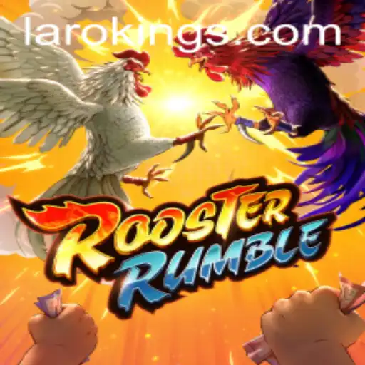 RoosterRumble: Dive into the Exciting World of Laroking